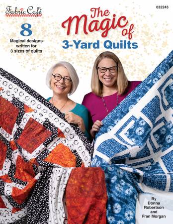 Fabric Cafe The Magic of 3 Yard Quilts by Fran Morgan & Donna Robertson FC032243