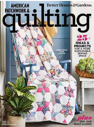 Better Homes & Gardens American Patchwork & Quilting Magazine April 2022 Issue