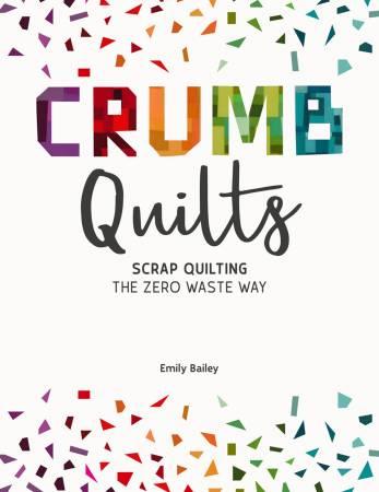 Crumb Quilts Softcover Book by Emily Bailey DC08707