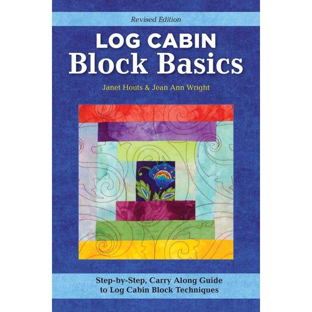 Landauer Publishing Log Cabin Block Basics (Revised Edition) Softcover Book by Janet Houts and Jean