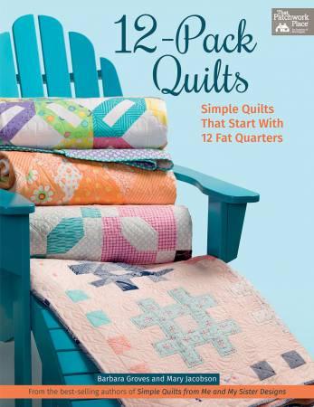 Martingale That Patchwork Place 12 Pack Quilts- Simple Quilts by Barbara Groves and Mary