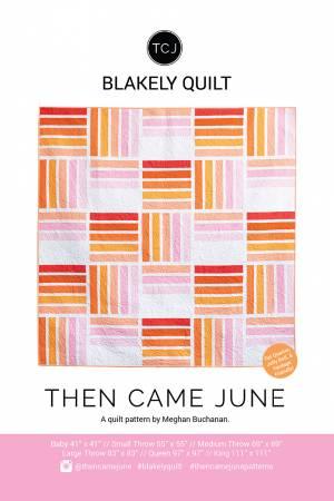 Then Came June Blakely Quilt Pattern by Meghan Buchanan TCJ123