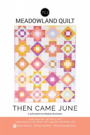 Then Came June Meadowland Quilt Pattern by Meghan Buchanan