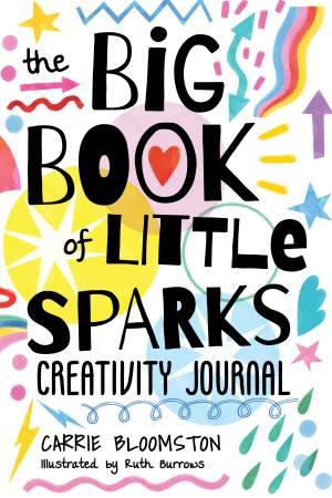 Stash Books The Big Book of Little Sparks by Carrie Bloomston 20489