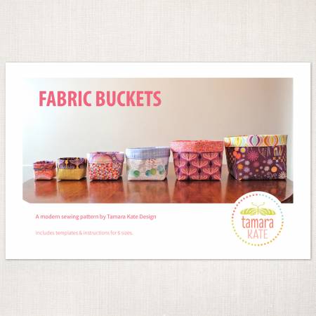 Tamara Kate Fabric Buckets Pattern TK110