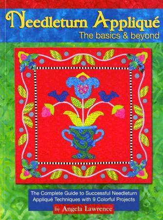 Landauer Publishing Needleturn Applique The Basics & Beyond - Hardcover by Angela Lawrence L11276