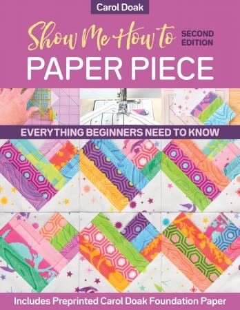 [161808] C&T Publishing Show Me How to Paper Piece 2nd Edition by Carol Doak 11474